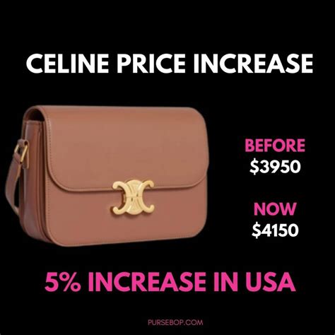 celine price increase|Celine Price Increase In Spring 2023: All That You Need To Know.